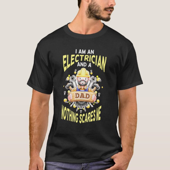 Camiseta Soy Electrista Y Un Papá Nada Me Da Miedo Wi (Anverso)