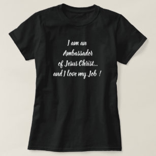 Camiseta Soy embajador de Jesucristo y amo mi trabajo