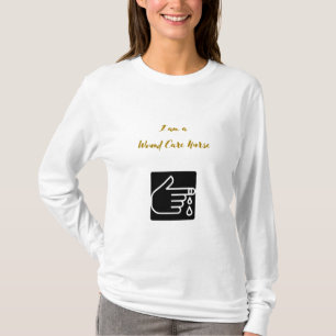 Camiseta Soy enfermera de atención de heridas - enfermera