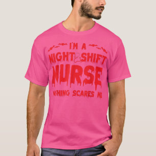 Camiseta Soy enfermera de turno nocturno Nada me asusta Hal
