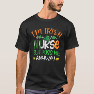 Camiseta Soy enfermera irlandesa pero bésame de todas forma