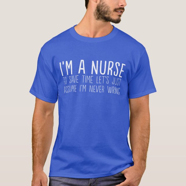 Camiseta Soy enfermera nos dejé asumirme nunca soy (Anverso)