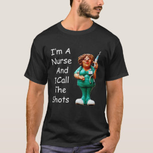 Camiseta Soy enfermera y tomo las decisiones Enfermera tit