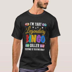Camiseta Soy esa Legendaria persona que llama a Bingo Todos