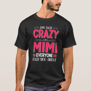 Camiseta Soy esa loca Mimi que todos contaron sobre la D de