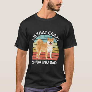 Camiseta Soy Esa Loca Shiba Inu Dad Divertida Shiba Inu