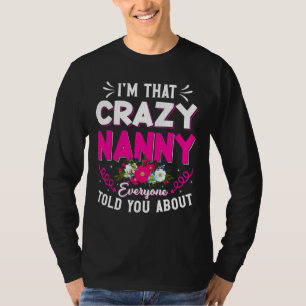 Camiseta Soy esa nana loca que todos contaron sobre la madr