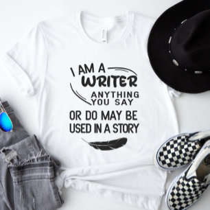 Camiseta Soy Escritora Cualquier Cosa Que Digas Que Puede E