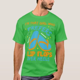 Camiseta Soy Ese Chica Que Prefiere Flip Flops Sobre Heels