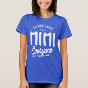 Camiseta Soy ese loco Mimi - mi abuela regalo