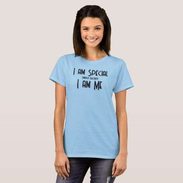 Camiseta Soy especial, soy Yo soy T-Shirt (Anverso completo)