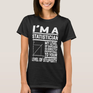 Camiseta Soy Estadístico Mi Nivel De Sarcasmo Es Directamen