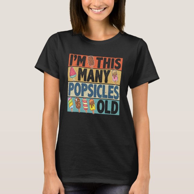 Camiseta Soy este cumpleaños de muchos Popsicles para los h (Anverso)