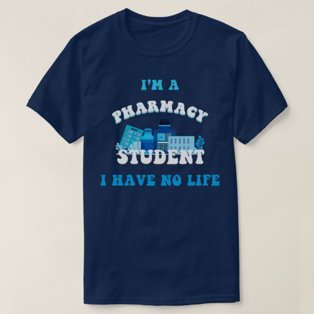 Camiseta Soy estudiante de farmacia y no tengo vida (Diseño del anverso)