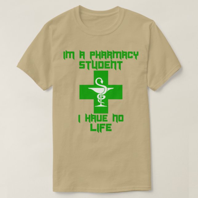 Camiseta Soy Estudiante De Farmacia Y No Tengo Vida 39 1 (Diseño del anverso)