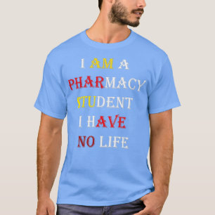 Camiseta Soy estudiante de farmacia y no tengo vida 48