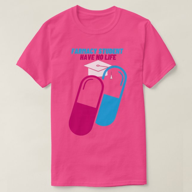 Camiseta Soy Estudiante De Farmacia Y No Tengo Vida 62 (Diseño del anverso)