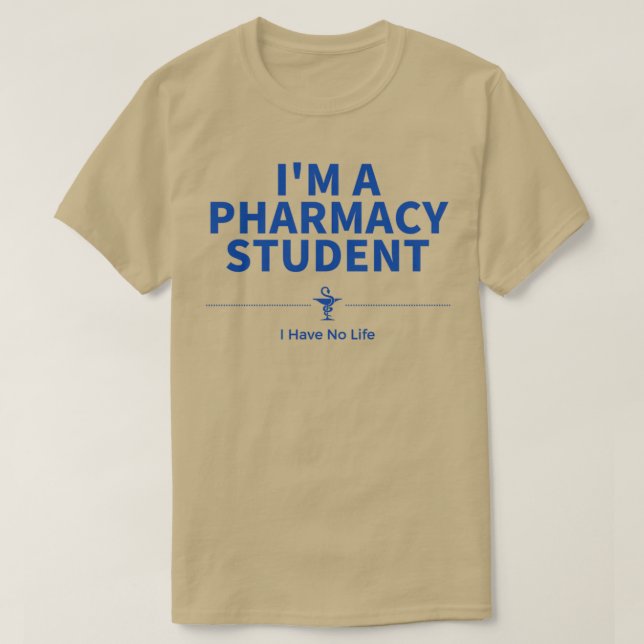 Camiseta Soy Estudiante De Farmacia Y No Tengo Vida 89 (Diseño del anverso)