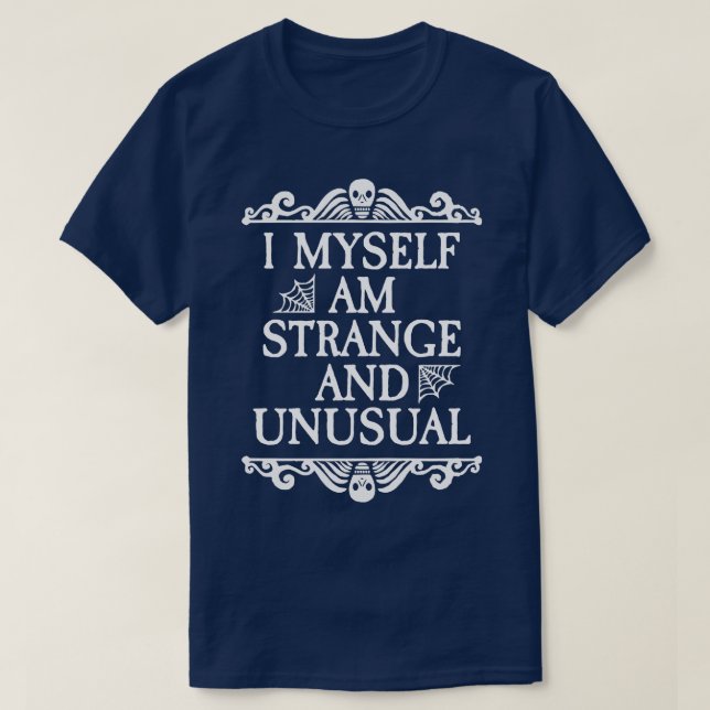 Camiseta Soy extraño e inusual (Diseño del anverso)