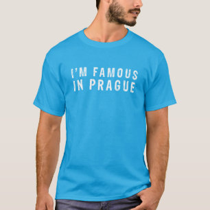 Camiseta Soy famoso en Praga