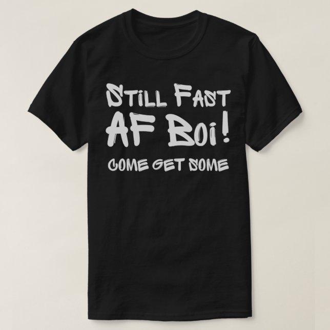 Camiseta Soy Fast AF Boi Gracioso Meme Fast As F Boy Graffi (Diseño del anverso)