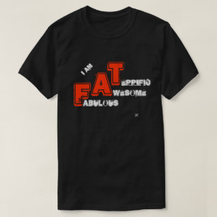 Camiseta Soy FAT (fabulosos impresionantes fabulosos)