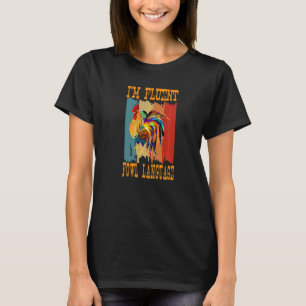 Camiseta Soy fluido en el lenguaje soez retro granjero gall
