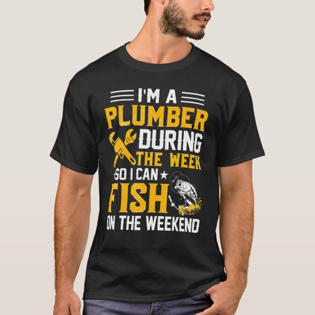 Camiseta Soy fontanero entre semana para poder pescar Plumb (Anverso)