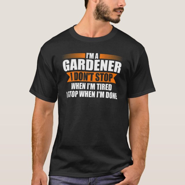 Camiseta Soy Gardener, no paro cuando plantador (Anverso)