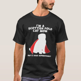 Camiseta Soy Gato Madre Mujer Superpotencia Gato Polvo Esco