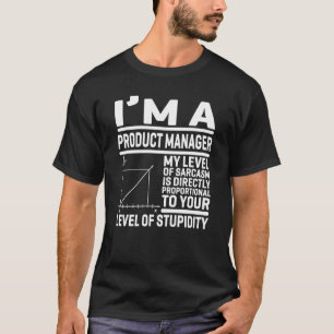 Camiseta Soy Gerente De Productos Mi Nivel De Sarcasmo Es D