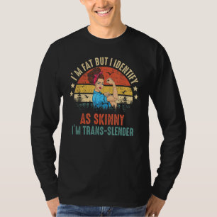 Camiseta Soy gorda pero me identifico como flaca, Chistes, 