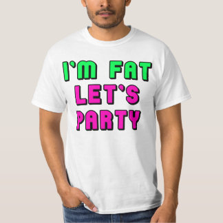 Camiseta Soy gordo, nos dejé ir de fiesta