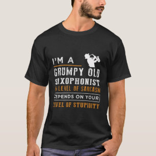 Camiseta Soy Grumpy Antiguo Saxofonista Mi Nivel De Sarcasm