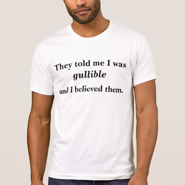 Camiseta ¿Soy Gullible? (Anverso)