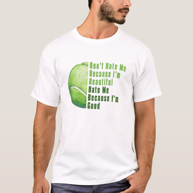 Camiseta Soy Hermosa, Soy Buena Pelota De Tenis (Anverso)