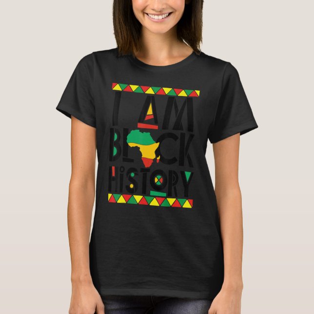 Camiseta Soy Historia Negra Orgullo Negro Humano Negro Y Al (Anverso)