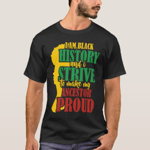Camiseta Soy historia negra y me esfuerzo por hacer mi Ance