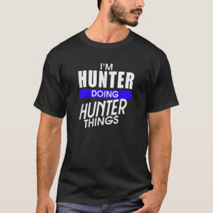 Camiseta Soy Hunter Haciendo Cosas Cazadoras Nombre gracios