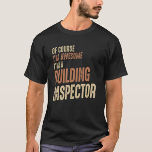 Camiseta Soy increíble, soy un inspector de construcción.