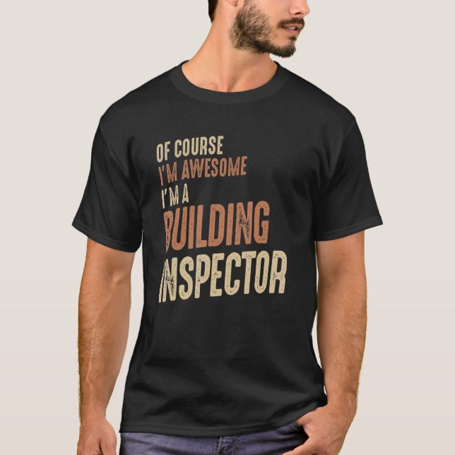 Camiseta Soy increíble, soy un inspector de construcción. (Anverso)