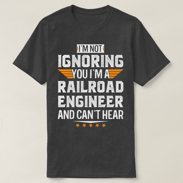Camiseta Soy ingeniero de ferrocarriles y no puedo escuchar (Diseño del anverso)