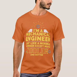 Camiseta Soy ingeniero mecánico como un motor normal
