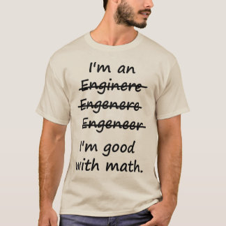 Camiseta Soy ingeniero que soy bueno en la matemáticas