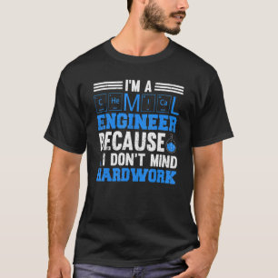 Camiseta Soy ingeniero químico porque no me importa lo que 