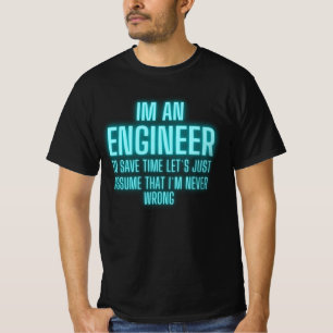Camiseta Soy ingeniero y siempre tengo razón - ingeniero g