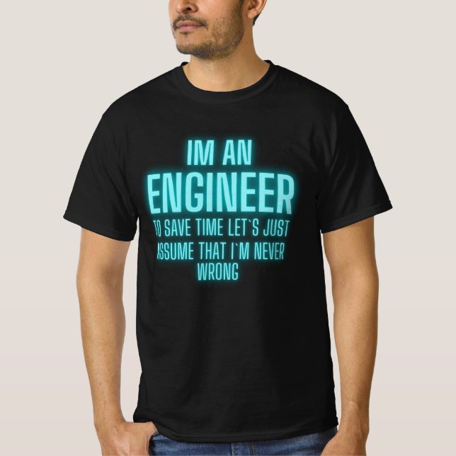 Camiseta Soy ingeniero y siempre tengo razón - ingeniero gr (Anverso)