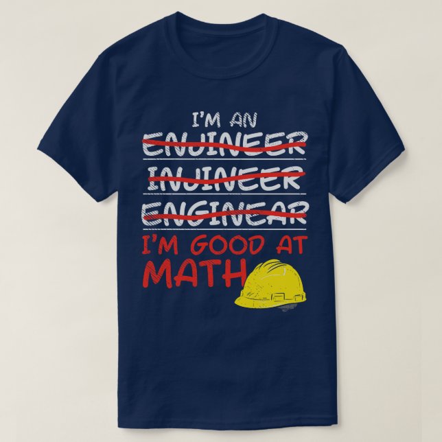 Camiseta Soy Ingeniero Y Soy Bueno En Matemáticas (Diseño del anverso)