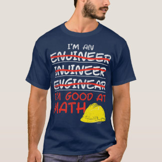 Camiseta Soy Ingeniero Y Soy Bueno En Matemáticas