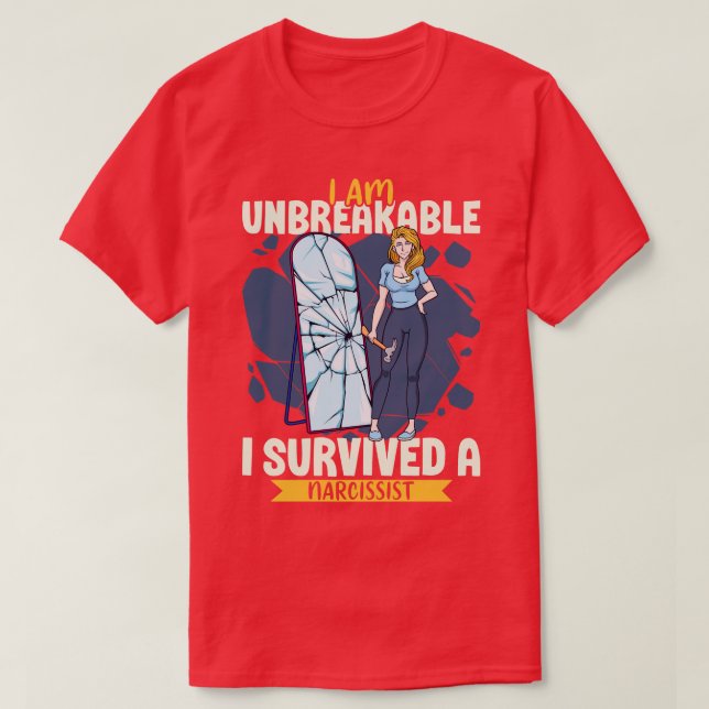 Camiseta Soy inquebrantable y sobreviví a un narcisista (Diseño del anverso)